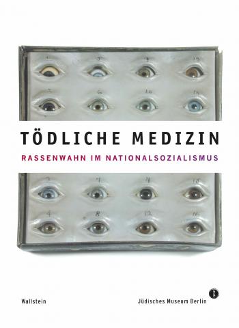 Cover des Katalogs zur Ausstellung „Tödliche Medizin“ mit Augenfarbenmaßtabelle.