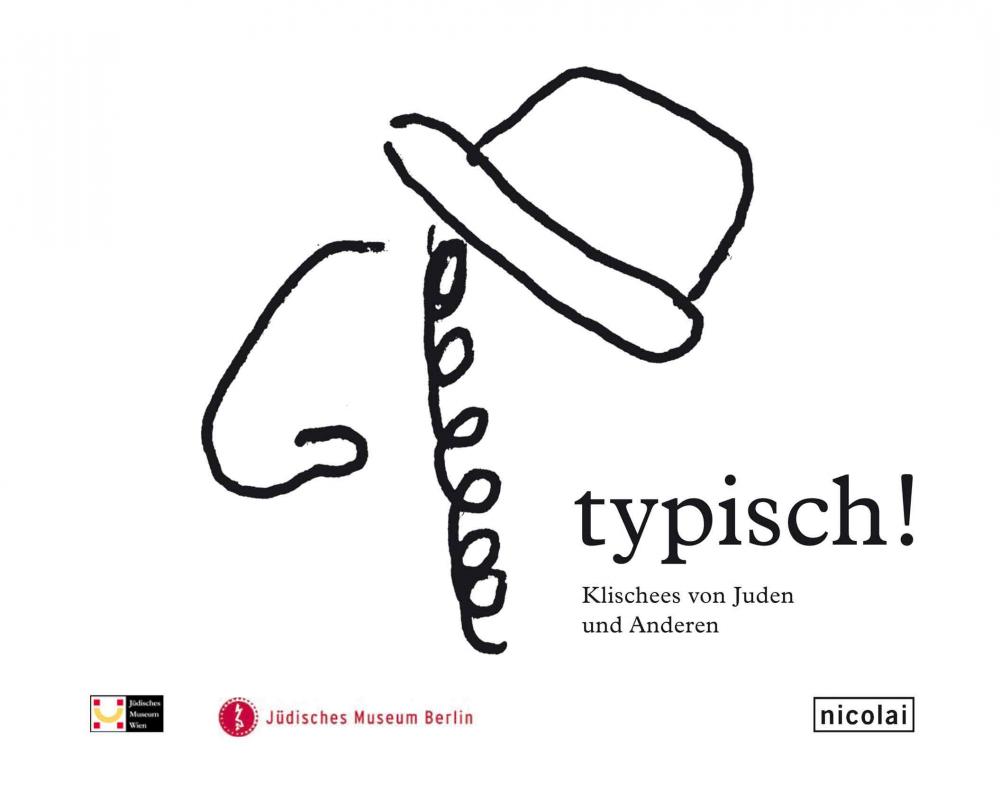 Catalogue cover for the exhibition “typisch!”: Illustration of a thick line drawing of a minimalistic profile of a man wearing a hat and Payot.