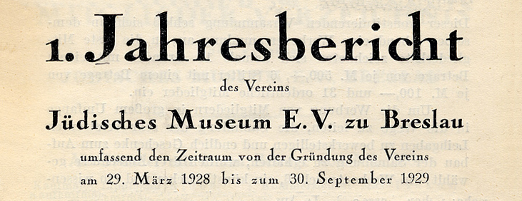 1. Jahresbericht des Vereins Jüdisches Museum E.V. zu Breslau