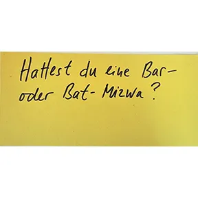 Handschrift Schwarz auf Gelb: Hattest du eine Bar- oder Bat-Mizwa?