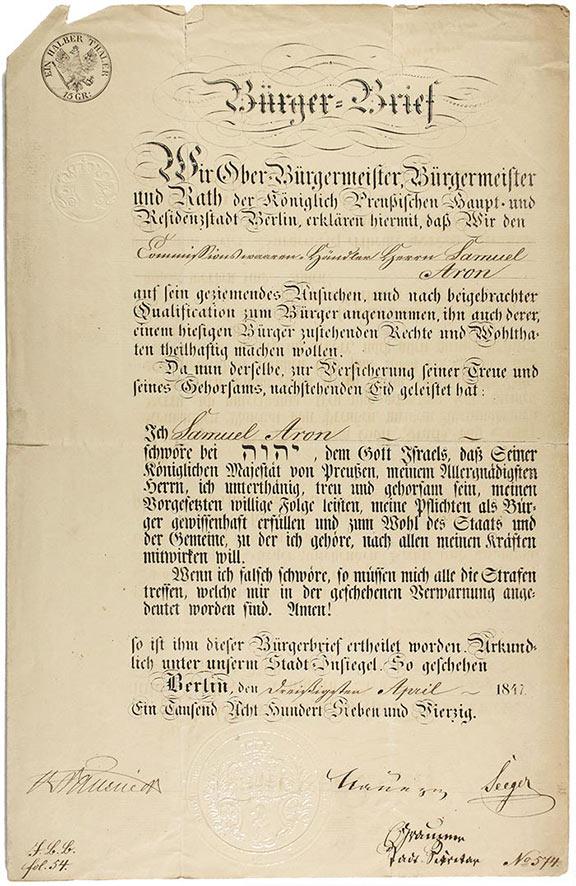 Bürger-Brief mit Unterschriften, in dem der Ober-Bürgermeister, Bürgermeister und Rath der Königlich Preußischen Haupt- und Residenzstadt Berlin Samuel Aron zum Bürger mit ihm zustehenden Rechten erklären