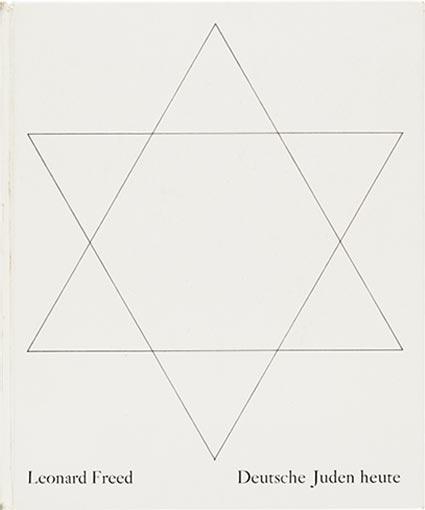 Cover of the photo book “Deutsche Juden heute” (German Jews Today) by Leonard Freed. It shows a large Star of David made of fine black lines on a white background, with the author’s name and the book title at the bottom.