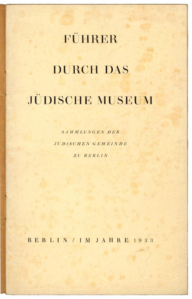 Die erste Seite, auch genannt Schmutztitel, des Museumsführers des ersten jüdische Museums in Berlin.